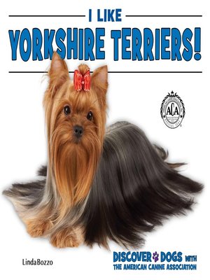 cover image of I Like Yorkshire Terriers!